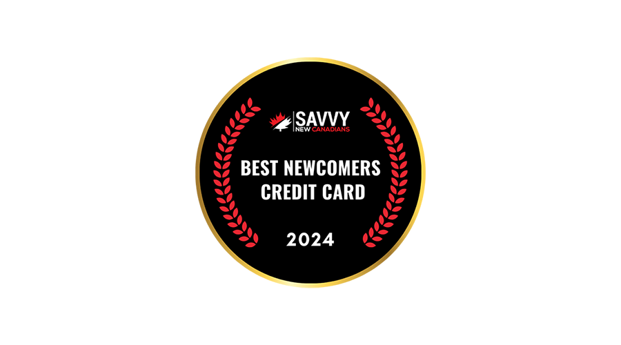 2024 Best newcomer credit card award by Savvy New Canadians.